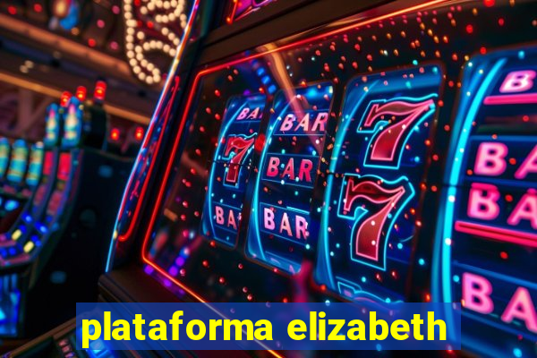 plataforma elizabeth